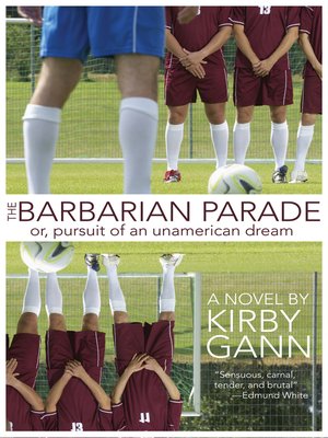 cover image of The Barbarian Parade, or Pursuit of an Unamerican Dream